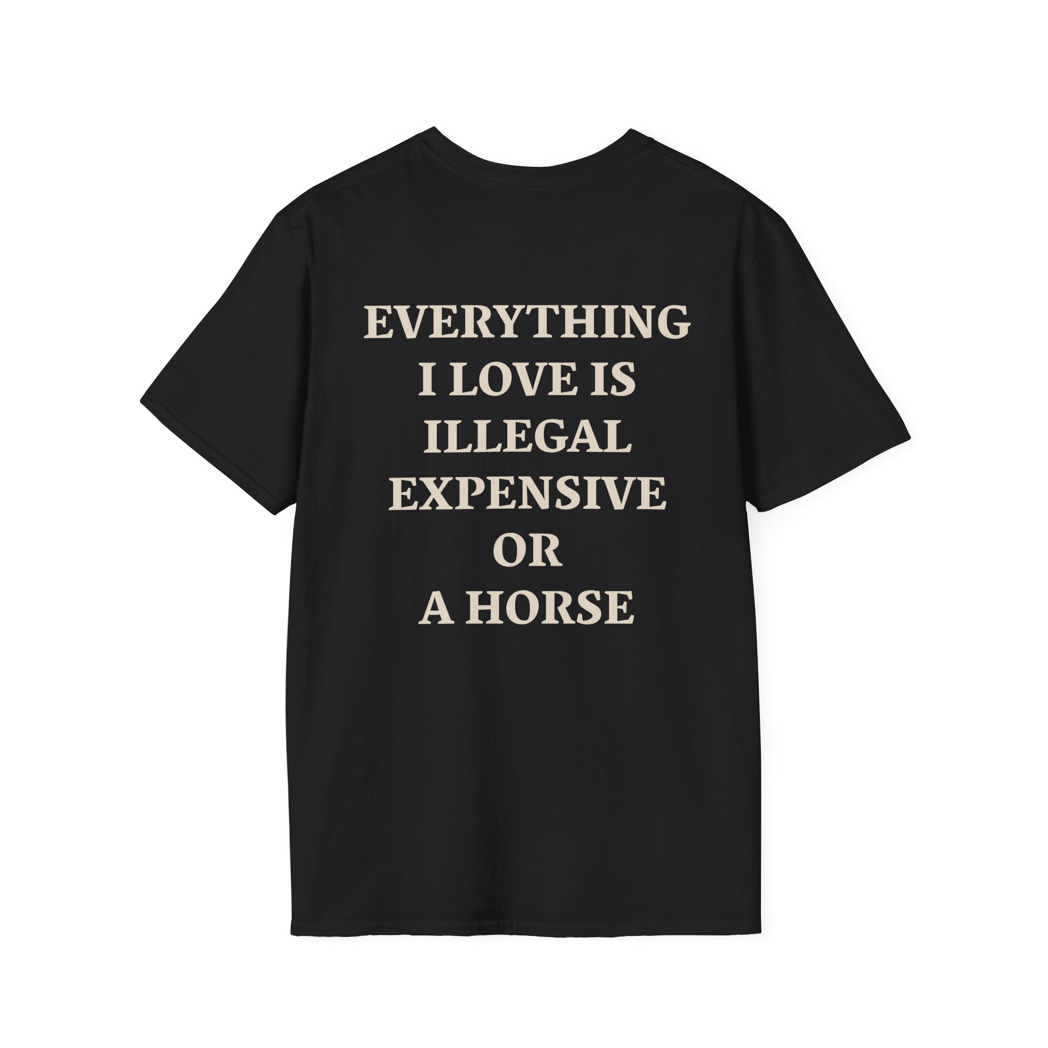 Maglietta Country Haven — Everything I Love Is Illegal, Expensive Or Horse