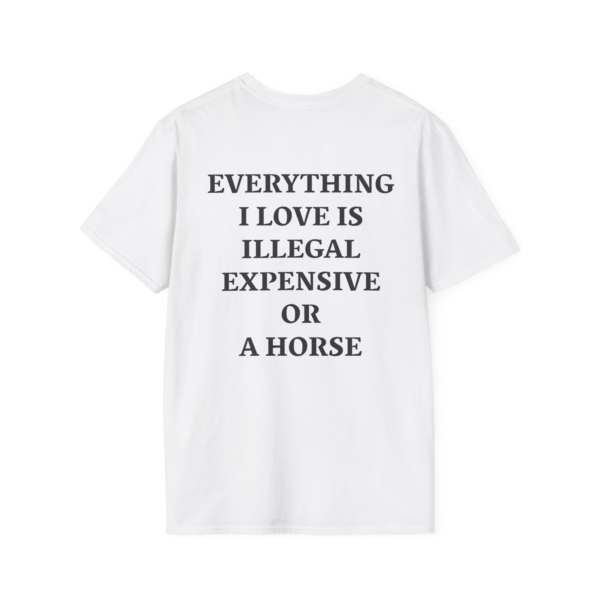 Maglietta Country Haven — Everything I Love Is Illegal, Expensive Or Horse